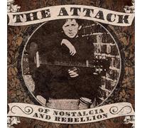 Attack - Of Nostalgia And Rebellion
