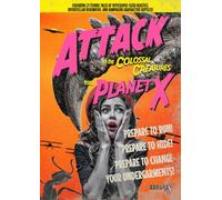 Attack of the Colossal Creatures from Planet X