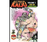 Attack of the Kaiju Volume 1: Age of Monsters