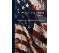 Attack on USS Liberty Part I (Tascabile)