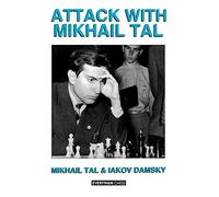 Attack with mikhail tal - Tal Mikhail, Damsky Iakov