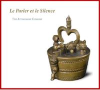 Attaignant Consort Le Parler Et Le Silence (CD) Album