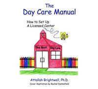 Attallah Brightwell Ph.D. The Day Care Manual (Tascabile)