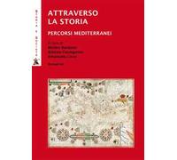 Attarverso la storia. Percorsi mediterranei