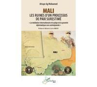 Attaye Ag Mohamed Mali - Les ruines d'un processus de paix surestimé (Tascabile)
