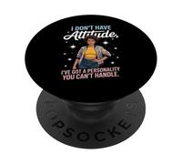 Atteggiamento divertente Dire I Got Personalità Potenza Mamma Donne Uomini PopSockets PopGrip Adesivo