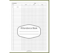 Attendance Log Book: Tracking Chart for Teachers, Staff, Teams | 130 Pages, 8.25”x11”: Manage Attendance Easily - Simple, Reliable Log for Classrooms, Workplaces, Groups