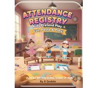 ATTENDANCE REGISTRY KIDS PRETEND PLAY: CUT PASTE AND PLAY! | LET YOUR CHILD PRETEND LIKE A TEACHER