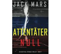 Attentäter Null (Ein Agent Null Spionage-Thriller - Buch #7) - NUOVO