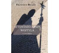 Attentato a Papa Wojtyla. La pista bulgara