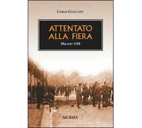 Attentato alla fiera. Milano 1928