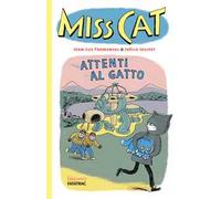 Attenti al gatto. Miss Cat