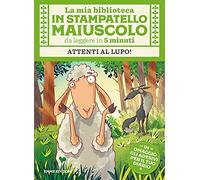 Attenti al lupo! Con adesivi. Stampatello maiuscolo. Ediz. illustrata