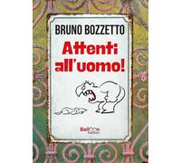 Attenti all'uomo - Bozzetto Bruno