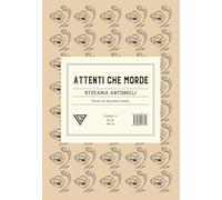 Attenti che morde di Stefania Antonelli - perrone, 2025