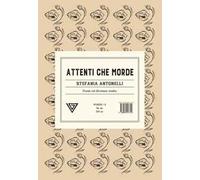 Attenti che morde. Poesie sul diventare madre