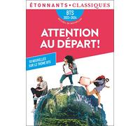 Attention au départ !: 10 nouvelles sur le thème BTS "Invitation au voyage…"