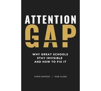 Attention Gap: Why Great Schools Stay Invisible and How To Fix It
