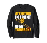 Attention in Front of My Trombone Maglia a Manica
