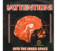 Attention! - Into the inner space (Trance/Brain Club Mixes/Radio Edits, 2000) / Vinyl Maxi Single [Vinyl 12'']