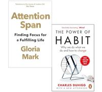 Attention Span Finding Focus for a Fulfilling Life By Gloria Mark & Atomic Habits the life-changing By James Clear 2 Books Collection Set