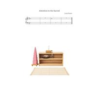 Attention to the Sacred: Reclaiming Listening in a Distracted World