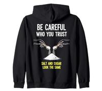 Attento a Chi Ti fidi Salt Sugar Funny Kitchen Humor Felpa con Cappuccio