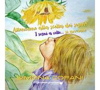 Attenzione alla scelta dei sogni! I sogni a volte... si avverano. Ediz. illustrata