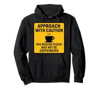 Attenzione Che Questo Studente di Medicina Potrebbe Non Essere caffè con Caffeina Felpa con Cappuccio