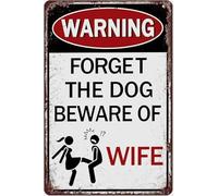Attenzione, dimentica il cane, attento alla moglie, cartello in metallo vintage, decorazione da parete retrò per bar, bar, garage, caverna dell'uomo, casa, targa retrò, regalo per donne e uomini, 12x
