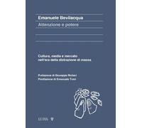 Attenzione e potere. Cultura, media e mercato nell’era della distrazione di mass