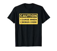 Attenzione I Curse When I Debug Code - Funny Programmer Design Maglietta