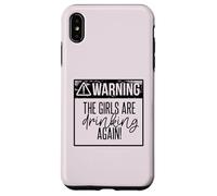 ATTENZIONE LE RAGAZZE STANNO BEVENDO DI NUOVO Divertente Party Trip Meme Custodia per iPhone XS Max