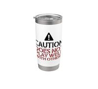 ATTENZIONE! NON GIOCA BENE CON GLI ALTRI Funny Caution Meme Bicchiere termico in acciaio inox doppia parete