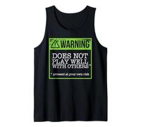 ATTENZIONE Non Gioca Bene con Gli Altri Meme di Avvertimento Divertente Canotta