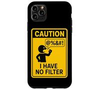 Attenzione Non ho filtro Avviso Umorismo Custodia per iPhone 11 Pro Max