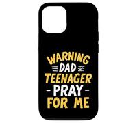 Attenzione Papà di Teenager Pregare per Me Teen Papà Custodia per iPhone 12/12 Pro