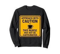 Attenzione: Questa Infermiera Potrebbe Non Essere Amante del caffè con Caffeina, Divertente Felpa