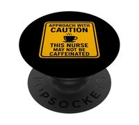 Attenzione: questa infermiera potrebbe non essere amante del caffè con caffeina, divertente PopSockets PopGrip Adesivo