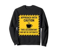 Attenzione Questo contabile Potrebbe Non Essere Amante del caffè con Caffeina Felpa