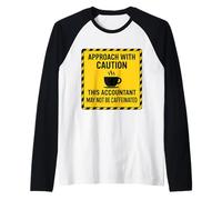 Attenzione Questo contabile Potrebbe Non Essere Amante del caffè con Caffeina Maglia con Maniche Raglan