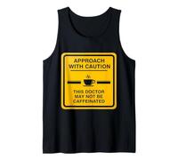 Attenzione Questo Medico Potrebbe Non Essere Caffeinated Coffee Lover Fun Canotta