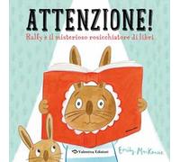 Attenzione! Ralfy e il misterioso rosicchiatore di libri. Ediz. a colori