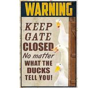Attenzione, tenere il cancello chiuso, non importa cosa ti dicano le anatre. Cartello in latta, decorazione per la casa, targa da parete, cartelli in alluminio retrò per giardino, garage, casa, uffic