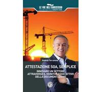 Attestazione SOA, semplice. Innovare un settore attraverso il monitoraggio attivo della documentazione