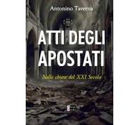 Atti degli apostati. Nelle chiese del XXI secolo