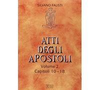 Atti degli Apostoli. Capitoli 10-18 (Vol. 2)
