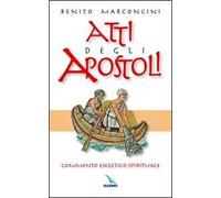 Atti degli Apostoli. Commento esegetico-spirituale