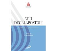 Atti degli Apostoli. Introduzione, traduzione e commento