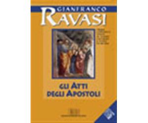 Atti degli apostoli - Ravasi Gianfranco